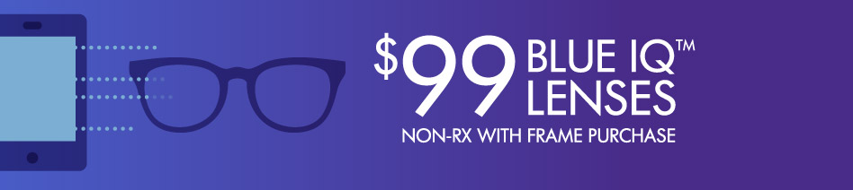  $99 Blue IQ Non-Rx Lenses with Frame Purchase